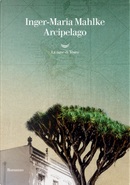 Arcipelago by Inger-Maria Mahlke