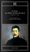 La vera storia di Ah Q e altri racconti by Hsün Lu