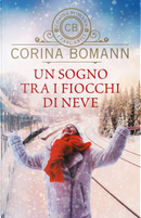 Un sogno tra i fiocchi di neve by Corina Bomann