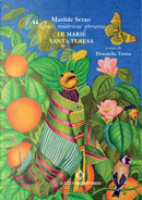 Quale misteriosa speranza. Le Marie. Santa Teresa by Matilde Serao