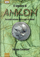 Il signore di Ankon by Stefano Cardellini