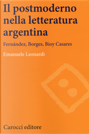 Il postmoderno nella letteratura argentina. Fernández, Borges, Bioy Casares by Emanuele Leonardi