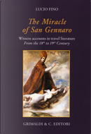 The miracle of san Gennaro. Witness accounts in travel literature from the 18th to 19th century by Lucio Fino