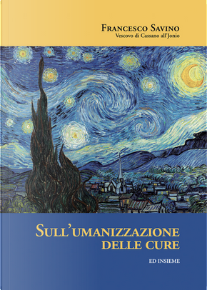 Sull'umanizzazione delle cure by Francesco Savino