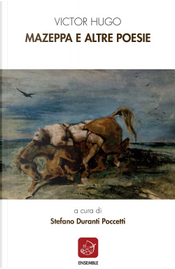 Mazeppa e altre poesie by Victor Hugo