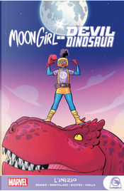 L'inizio. Moon Girl e Devil Dinosaur by Amy Reeder, Brandon Montclare, Marco Failla, Natacha Bustos
