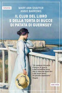 Il club del libro e della torta di bucce di patata di Guernsey by Annie Barrows, Mary Ann Shaffer