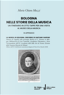 Bologna nelle storie della musica. Un itinerario in otto tappe per una visita al Museo della Musica by Maria Chiara Mazzi