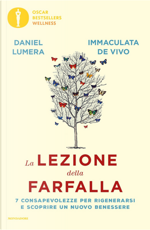 La lezione della farfalla. 7 consapevolezze per rigenerarsi e scoprire un nuovo benessere by Daniel Lumera, Immaculata De Vivo