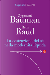 La costruzione del sé nella modernità liquida by Rein Raud, Zygmunt Bauman