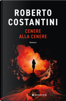 Cenere alla cenere by Roberto Costantini