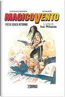 Magico Vento. L'arte di Ivo Milazzo. Vol. 2: Pista senza ritorno by Gianfranco Manfredi