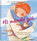 Mi manchi già by Alberto Pellai