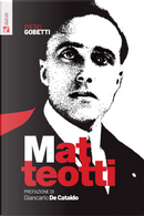 Matteotti by Giacomo Matteotti, Piero Gobetti