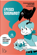 I pesci sognano? Le 15 domande by Federico Taddia, Papik Genovesi, Pierdomenico Baccalario