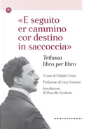 «E seguito er cammino cor destino in saccoccia». Trilussa libro per libro