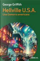 Hellville U.S.A. Una Gomorra americana by George Griffith