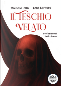 Il teschio velato by Eros Santoro, Michele Pilla
