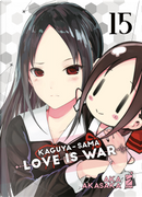 Kaguya-sama. Love is war. Vol. 15 by Aka Akasaka