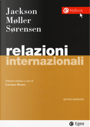 Relazioni internazionali by Georg Sorensen, Jørgen Møller, Robert Jackson