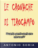 Le cronache di Tirocampo by Antonio Soria