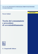 Tutela del consumatore e procedure di sovraindebitamento by Nicola Soldati