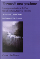 Forme di una passione. La rappresentazione dell'ira tra letteratura, teatro e filosofia