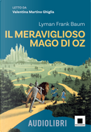 Il meraviglioso mago di Oz. Ediz. ad alta leggibilità by L. Frank Baum