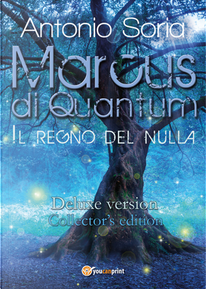 Marcus di Quantum. Il regno del nulla. Deluxe edition. Collector's edition by Antonio Soria