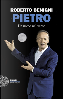 Pietro. Un uomo nel vento by Roberto Benigni