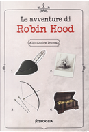 Le avventure di Robin Hood by Alexandre Dumas