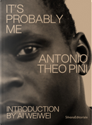 It's Probably Me by Antonio Theo Pini