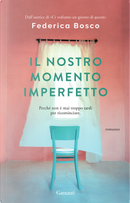 Il nostro momento imperfetto by Federica Bosco