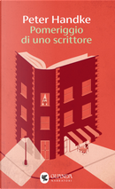 Pomeriggio di uno scrittore by Peter Handke