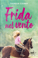 Frida nel vento by Theresa Czerny