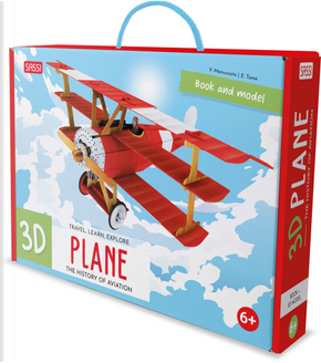 3D Plane. The History of Aviation. Travel, Learn and Explore by Ester Tomè, Valentina Manuzzato