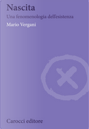 Nascita. Una fenomenologia dell'esistenza by Mario Vergani