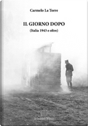 Il giorno dopo (Italia 1943 e oltre) by Carmelo La Torre