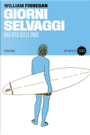 Giorni selvaggi by William Finnegan