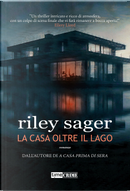 La casa oltre il lago by Riley Sager