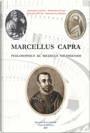 Marcellus Capra. Philosophus ac medicus nicosiensis by Giampiero Cimino, Giovanni D'Urso, Mariaelena Costa, Salvatore Lo Pinzino