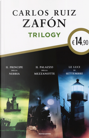 Trilogy: Il principe della nebbia-Il palazzo della mezzanotte-Le luci di settembre by Carlos Ruiz Zafón
