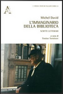 Michel David. l'immaginario della biblioteca. Scritti letterari by Tonino Tornitore