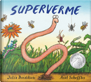 Superverme by Axel Scheffler, Julia Donaldson