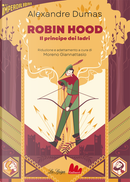 Robin Hood. Il principe dei ladri by Alexandre Dumas