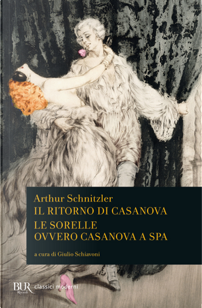 Il ritorno di Casanova-Le sorelle ovvero Casanova a Spa by Arthur Schnitzler