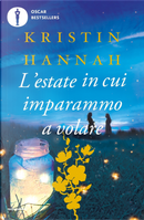 L'estate in cui imparammo a volare by Kristin Hannah