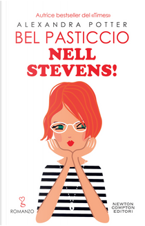 Bel pasticcio Nell Stevens! by Alexandra Potter