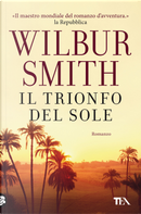 Il trionfo del sole by Wilbur Smith