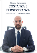 Costanza e perseveranza. Navigando tra alti e bassi by Simone Campisano